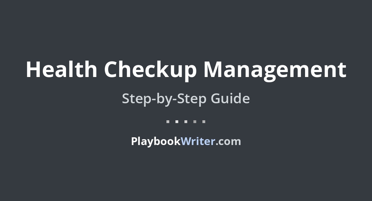 Health Checkup Management | PlaybookWriter