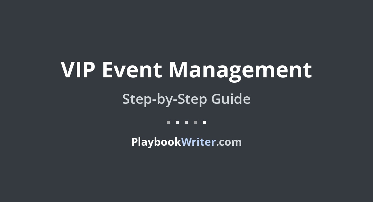 VIP Event Management | PlaybookWriter