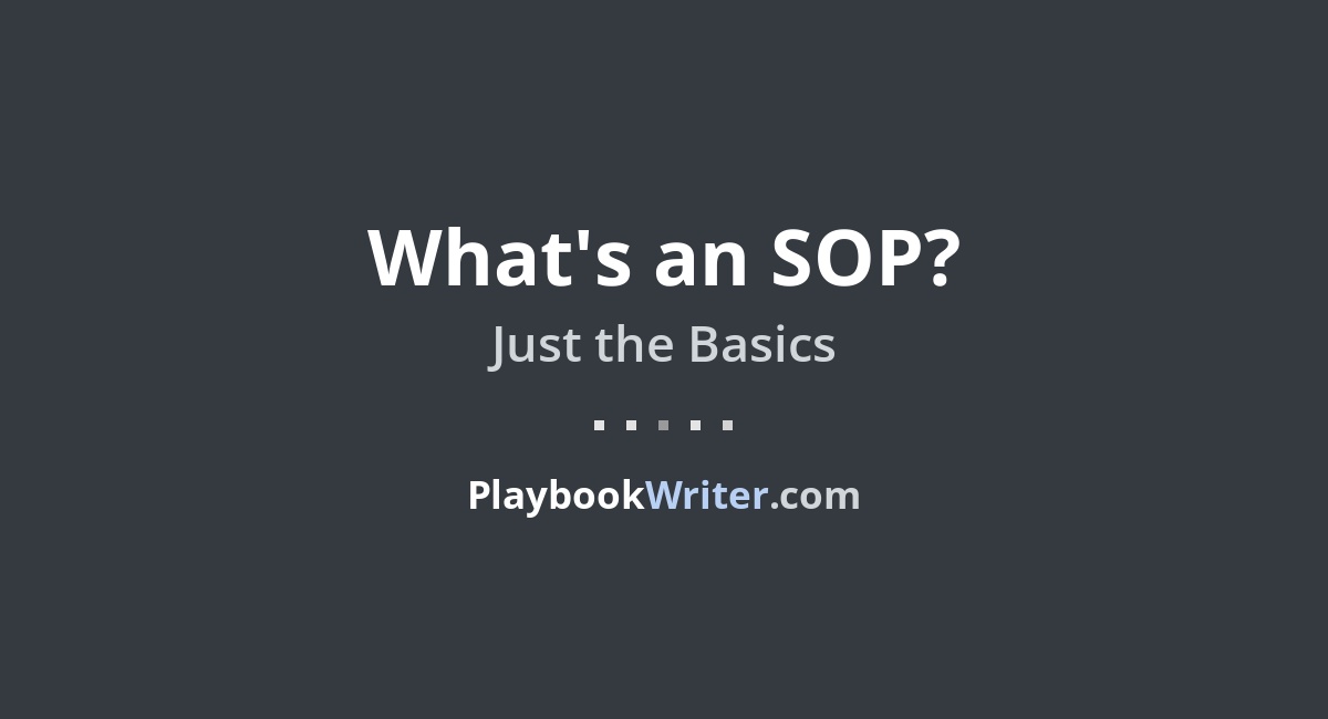 What's an SOP?: Just the Basics | PlaybookWriter