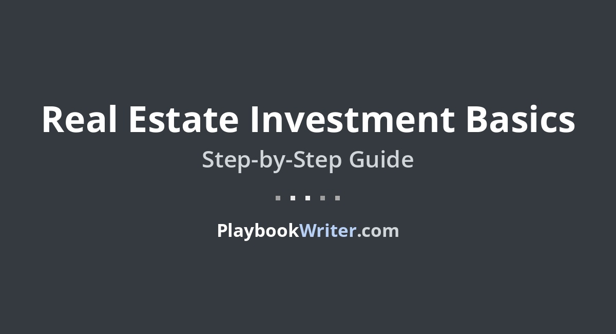 Real Estate Investment Basics Playbookwriter