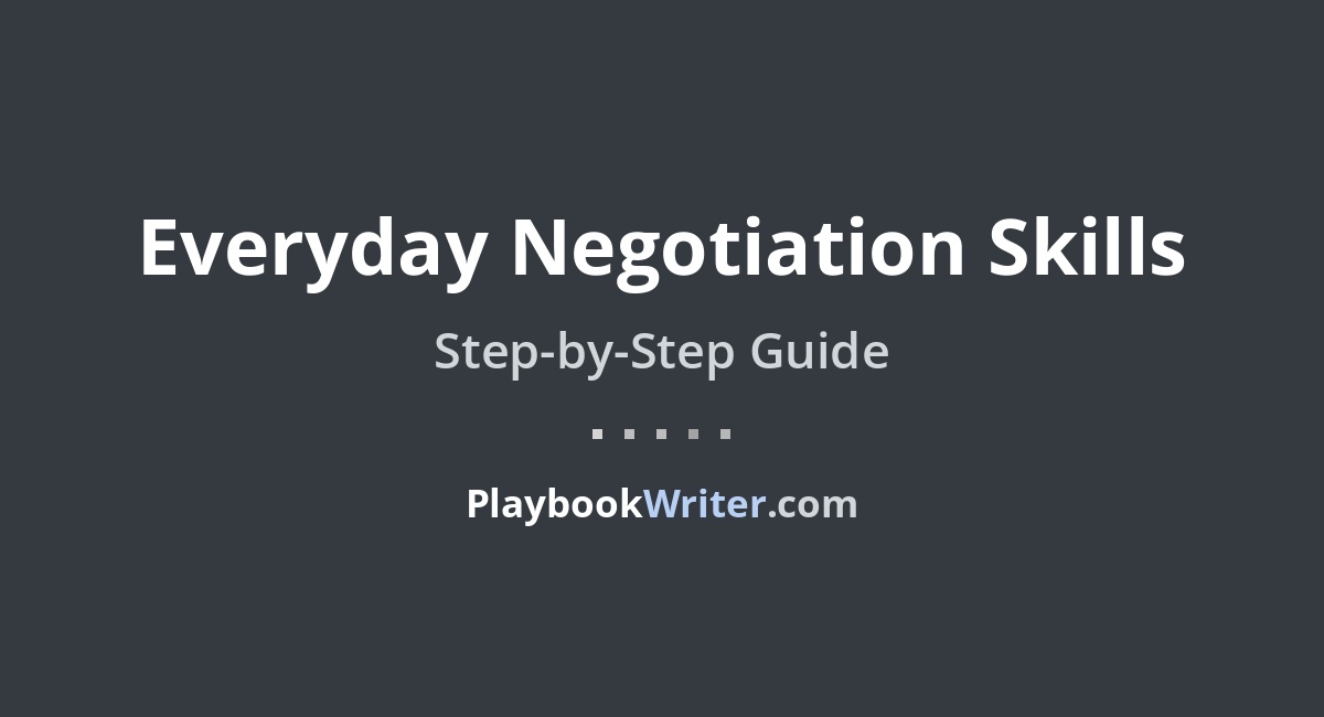 Everyday Negotiation Skills Playbookwriter