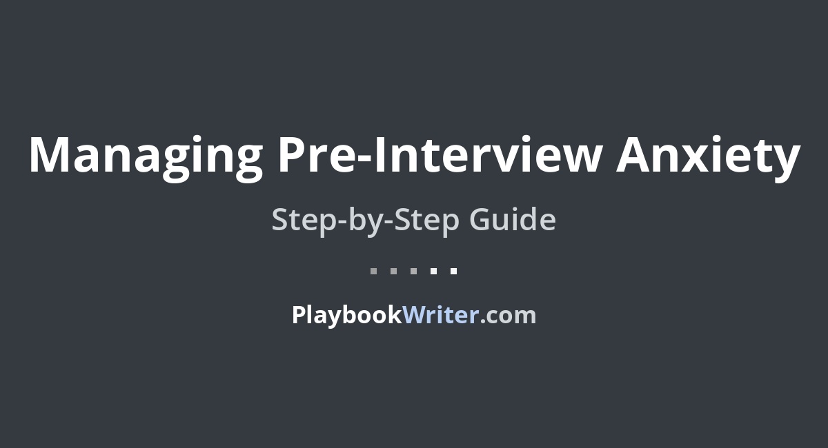 Image result for Managing Pre-Interview Anxiety | PlaybookWriter