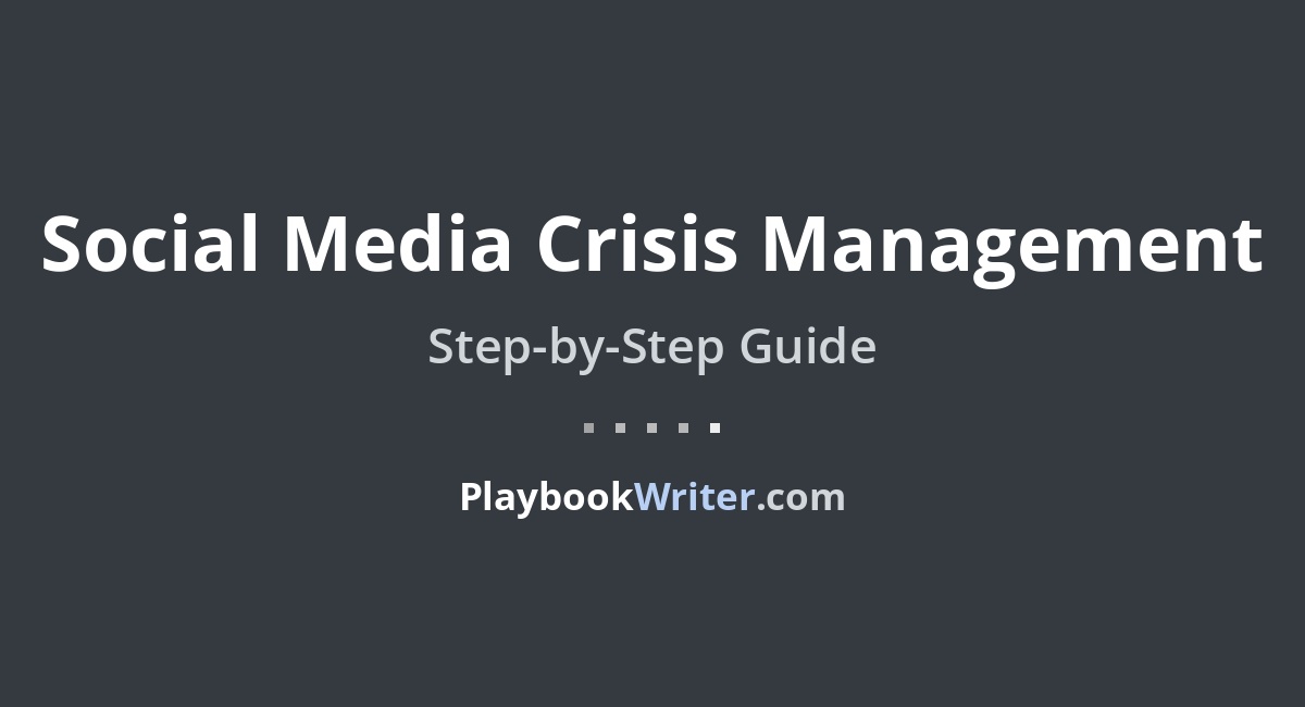 Social Media Crisis Management | PlaybookWriter